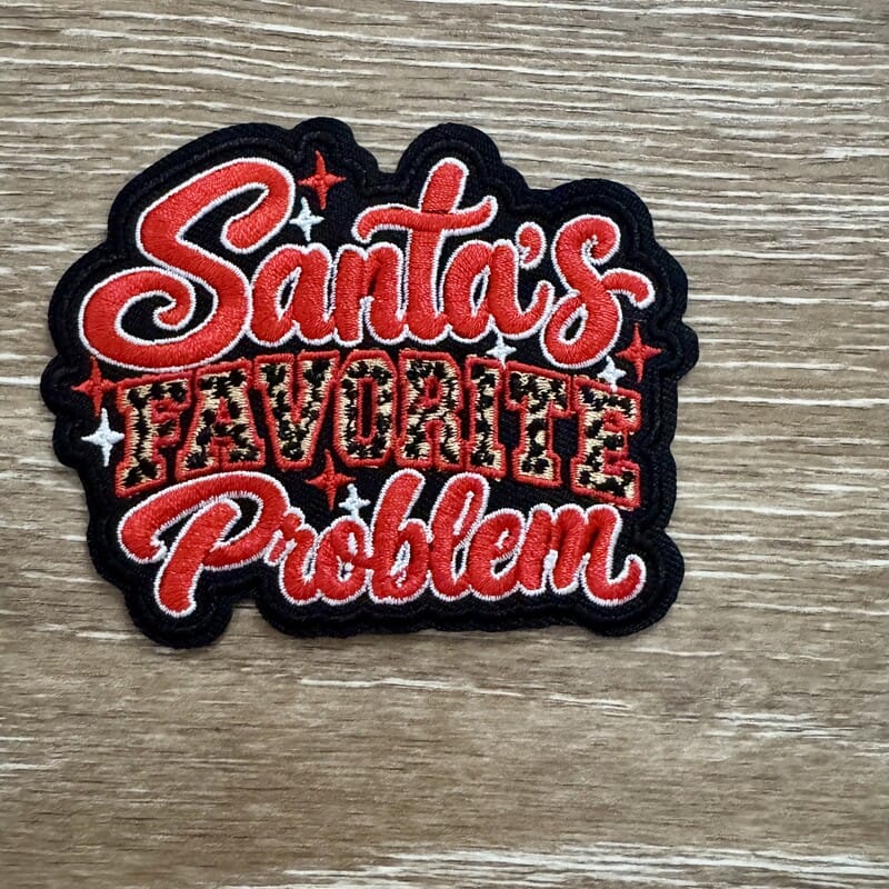 On A Whim Hats Santa's Favorite Problem Iron-On Patch