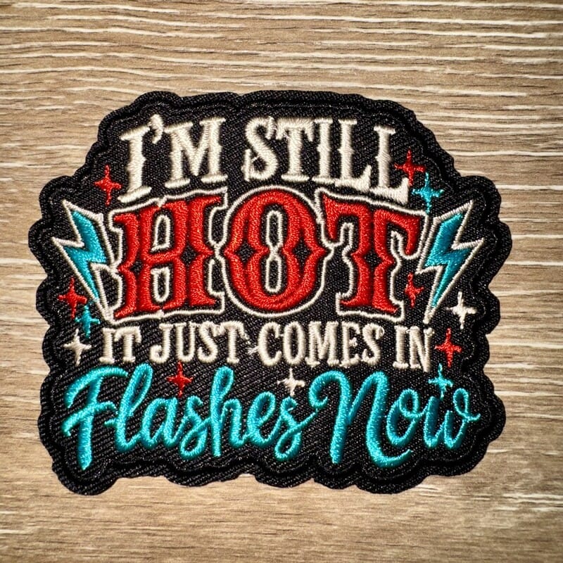 On A Whim Hats Still Hot Flashes Iron-On Patch