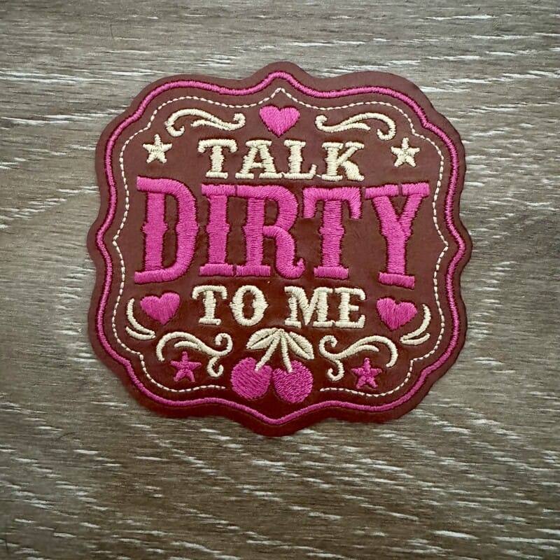 On A Whim Hats Talk Dirty To Me Iron-On Patch