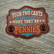 On A Whim Hats Two Cents &amp; Pennies Humor Iron-On Patch