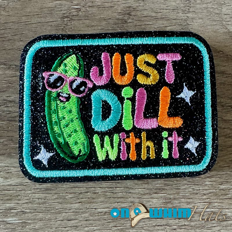 On A Whim Hats Just Dill With It Iron-On Patch