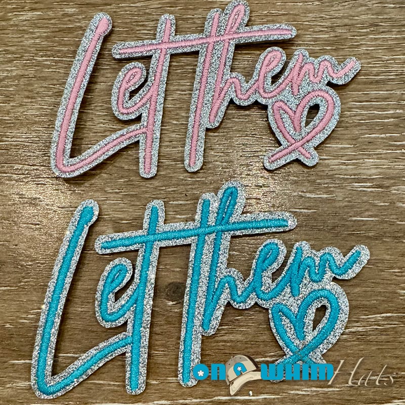 On A Whim Hats Let Them Sparkly Iron-On Patch