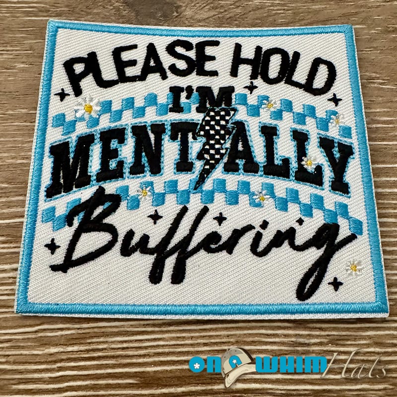 On A Whim Hats Mentally Buffering Iron-On Patch