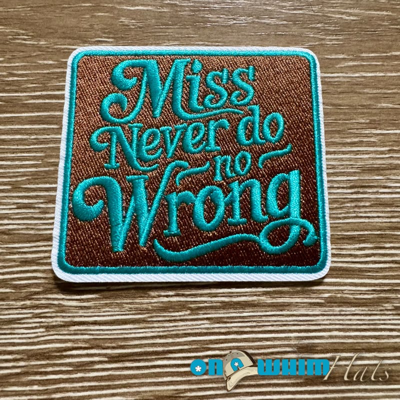 On A Whim Hats Miss Never Do Wrong Iron-On Patch