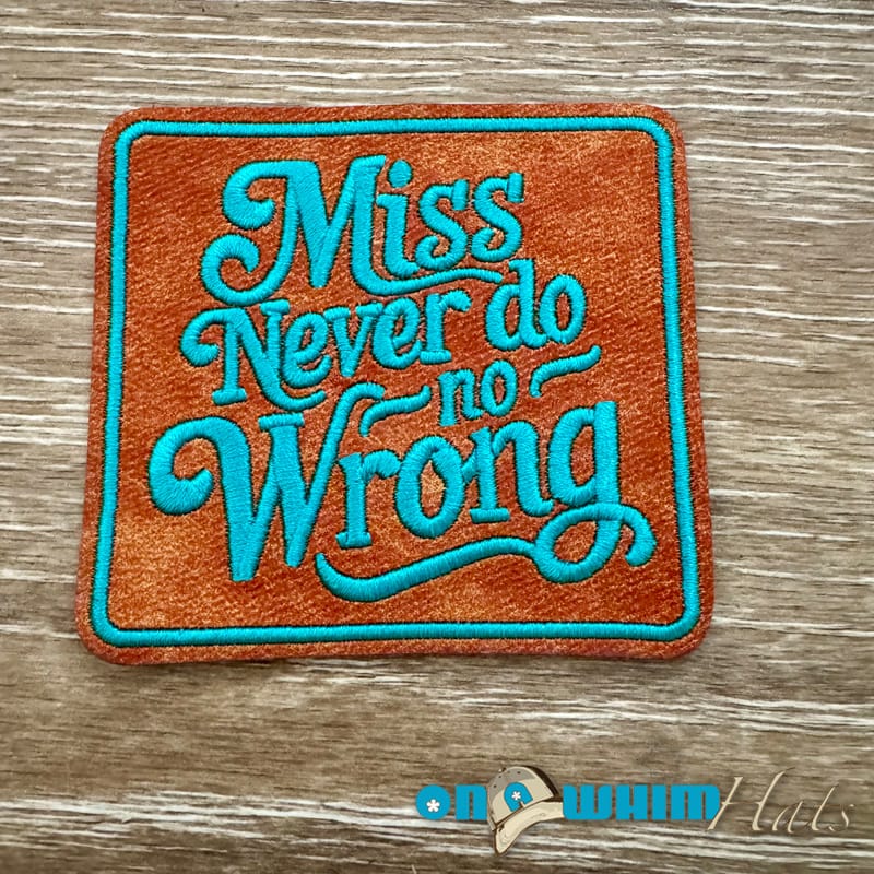 On A Whim Hats Miss Never Do Wrong Leather Iron-On Patch