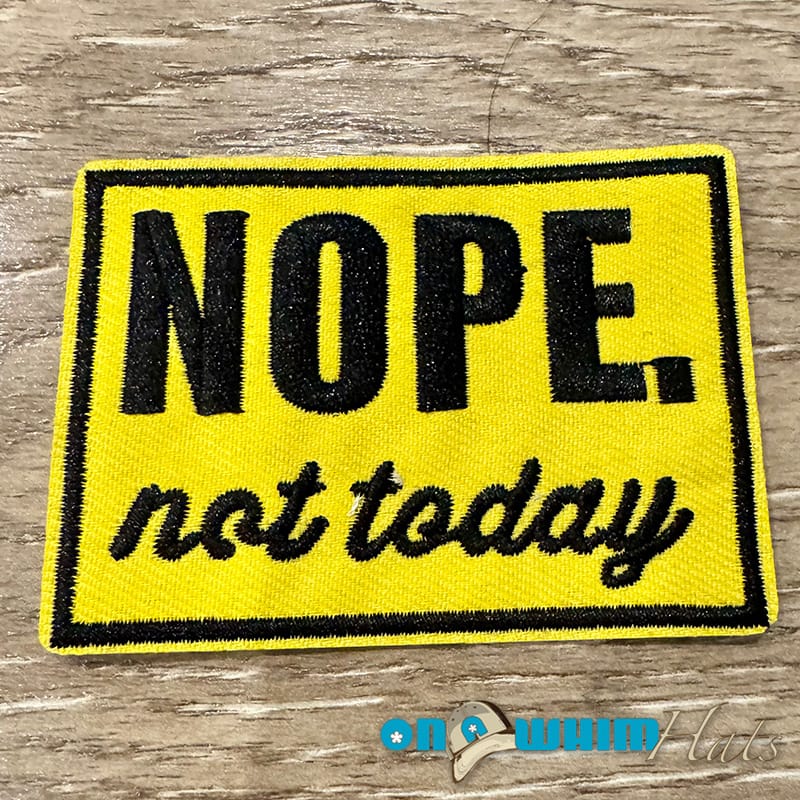 On A Whim Hats Not Today Embroidered Iron-On Patch