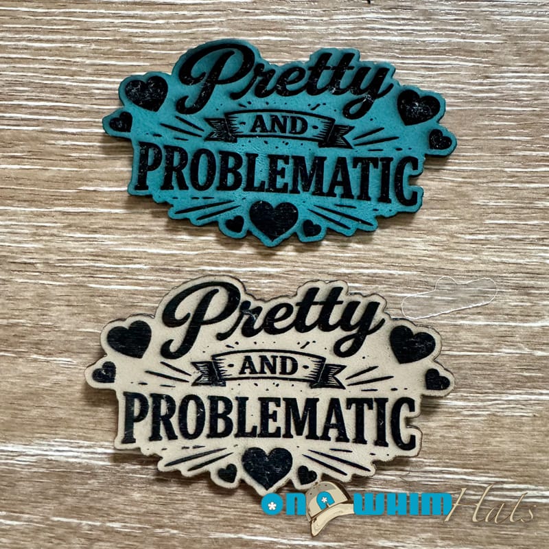 On A Whim Hats Pretty and Problematic Leather Iron-On Patch