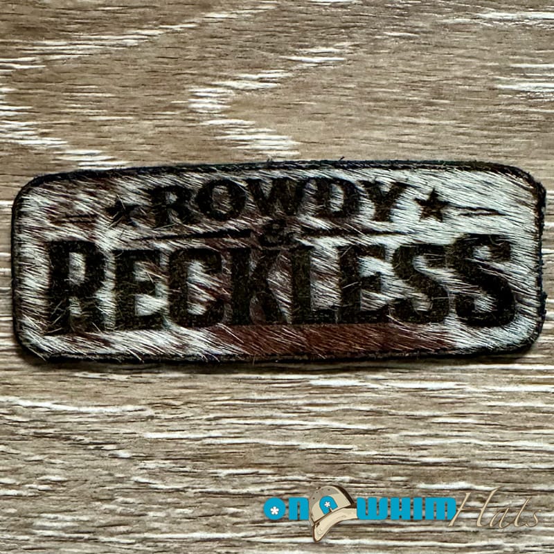 On A Whim Hats Rowdy and Reckless Genuine Cowhide Iron-On Patch