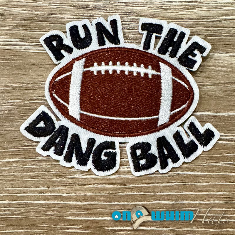 On A Whim Hats Run the Dang Ball Embroidered Iron-On Patch