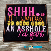 On A Whim Hats Shhh A-hole Iron-On Patch
