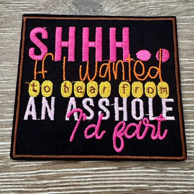 On A Whim Hats Shhh A-hole Iron-On Patch