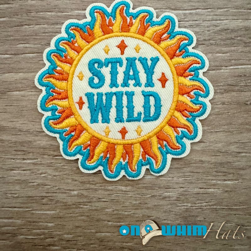 On A Whim Hats Stay Wild Iron-On Patch