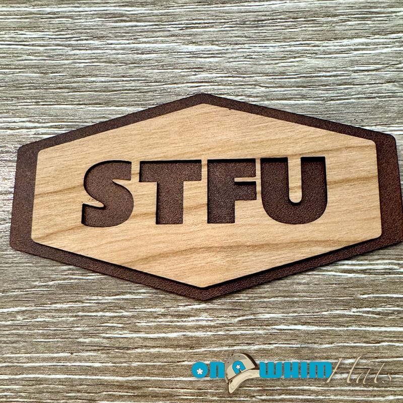 On A Whim Hats STFU Iron-On Wood and Leather Patch
