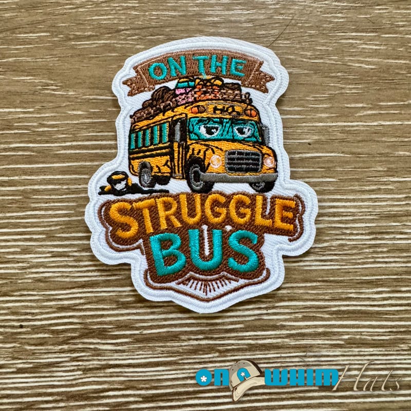 On A Whim Hats Struggle Bus Iron-On Patch