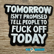On A Whim Hats Tomorrow isn't Promised Iron-On Patch