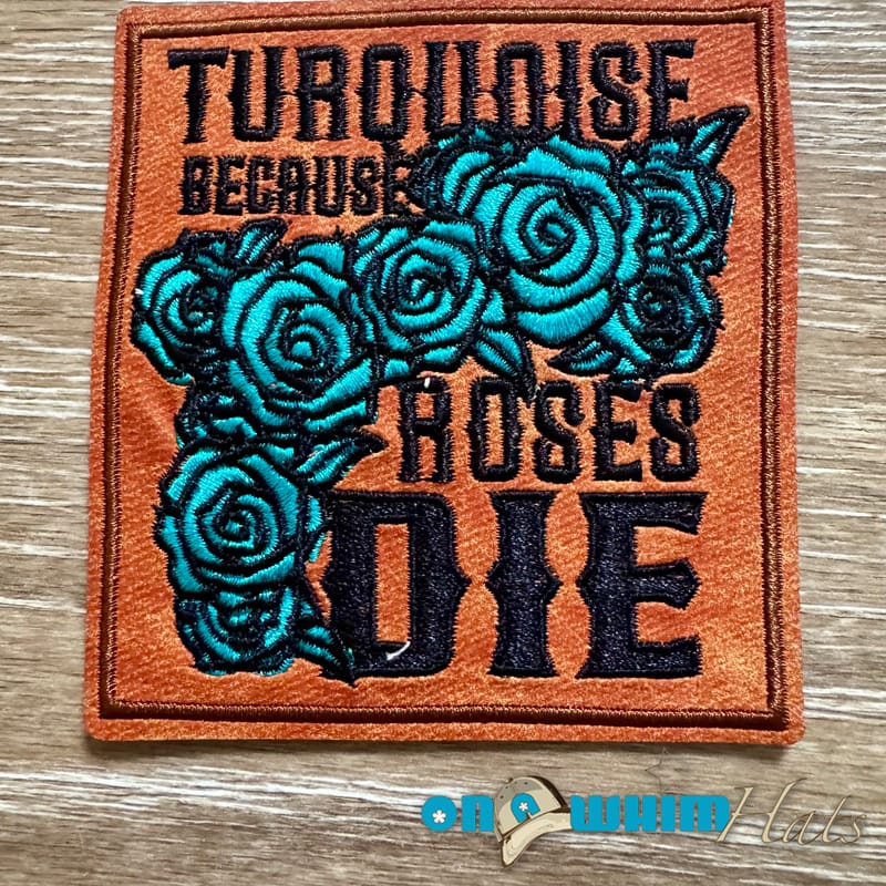 On A Whim Hats Turquoise Because Roses Die Leather Iron-On Patch