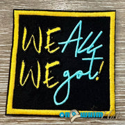 On A Whim Hats We All We Got Iron-On Patch