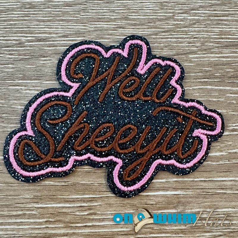 On A Whim Hats Well Sheeyit Iron-On Patch
