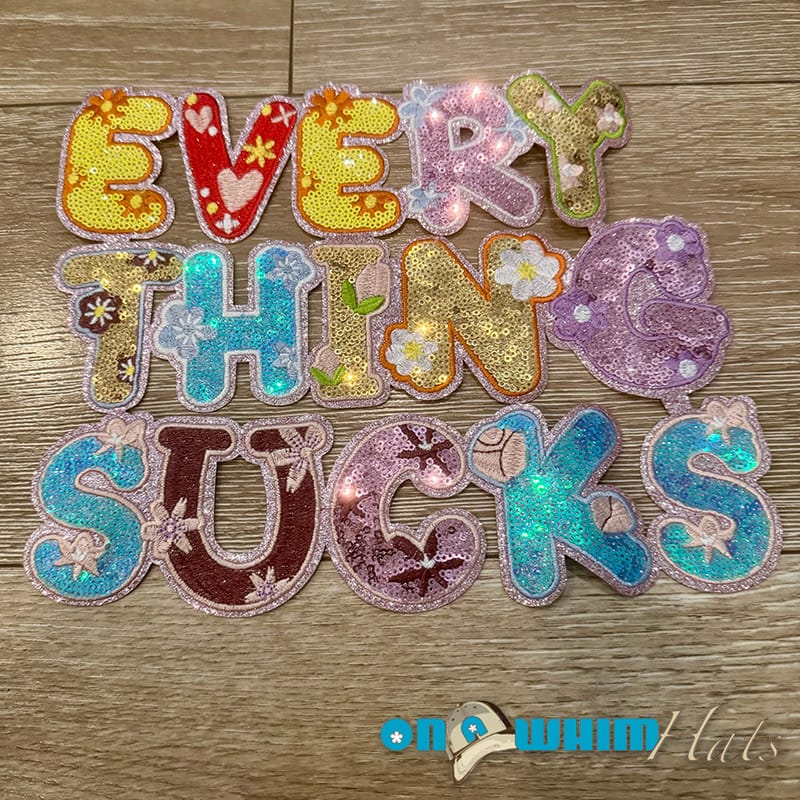 On A Whim Hats X-L Everything Sucks Sequin Iron-On Patch