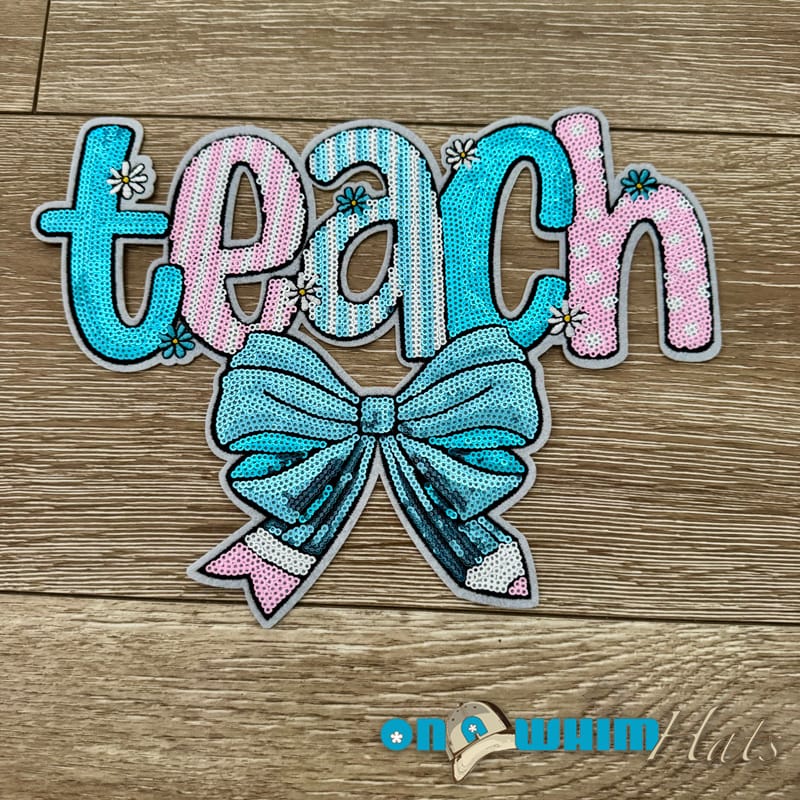 On A Whim Hats XL Teach Embroidered Iron-On Patch