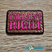 On A Whim Hats Y'all Ain't Right Iron-On Patch