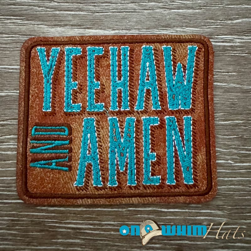 On A Whim Hats Yeehaws and Amen Iron-On Leather Patch