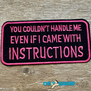 On A Whim Hats You Couldn't Handle Me Iron-On Patch