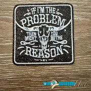 On A Whim Hats You Might Be the Reason Iron-On Patch