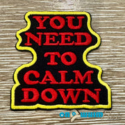 On A Whim Hats You Need to Calm Down Iron-On Patch