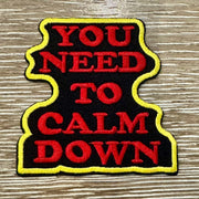 On A Whim Hats You Need to Calm Down Iron-On Patch