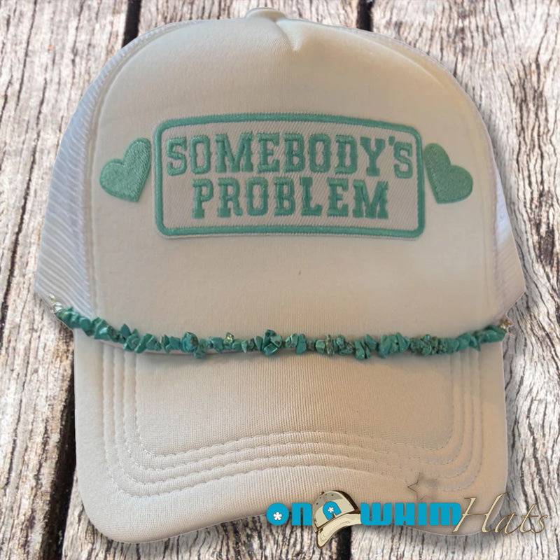 Somebody’s Problem -Turquoise